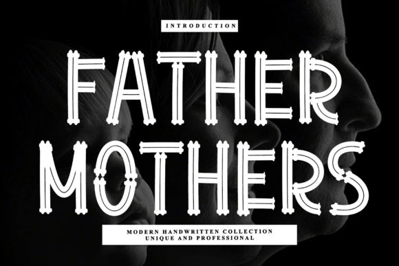 Father Mothers: A Sophisticated Display Font for Campaigns