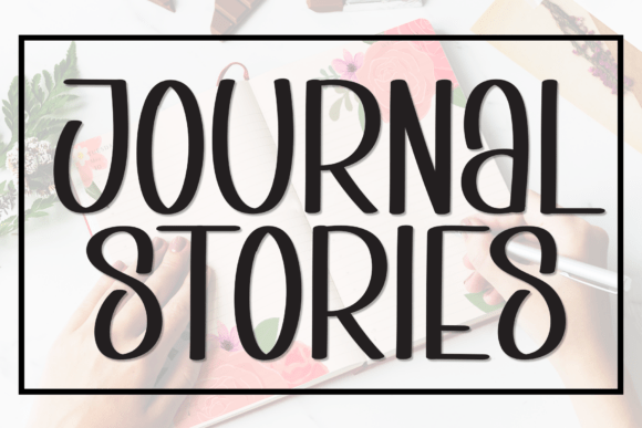 Journal Stories: A Whimsical Display Font for Small Business Branding
