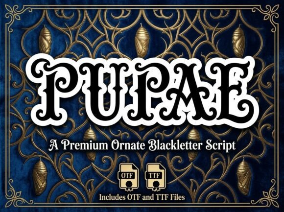 Pupae: A Regal Blackletter Font for Crafters